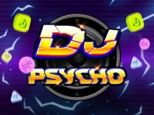 DJ Psycho เกมสล็อตค่าย  ทดลองเล่นฟรี